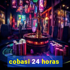 cobasi 24 horas